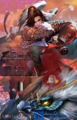[Dịch] Vũ Cực Thiên Hạ