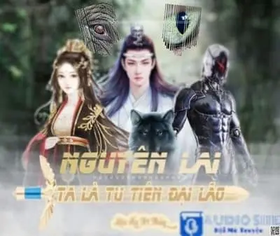 [Dịch] Nguyên Lai Ta Là Tu Tiên Đại Lão