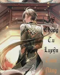 [Dịch] Hệ Thống Tu Luyện Toàn Năng