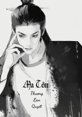 [Dịch] Ma Tôn (Thương Lan Quyết)