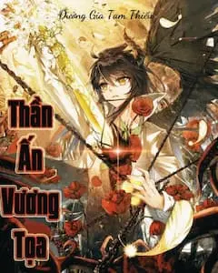 [Dịch] Thần Ấn Vương Tọa