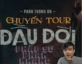 Chuyến tour đầu đời: Pháp Sư Phan Khang