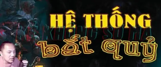 Hệ Thống Bắt Quỷ [Kẻ Không Sợ Ma]