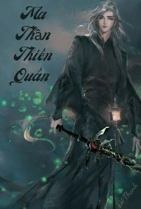 [Dịch] Ma Thần Thiên Quân
