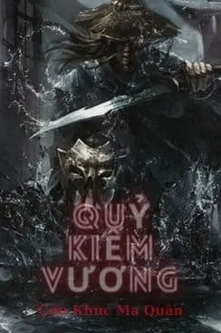 Quỷ Kiếm Vương (Cửu Khúc Ma Quân)