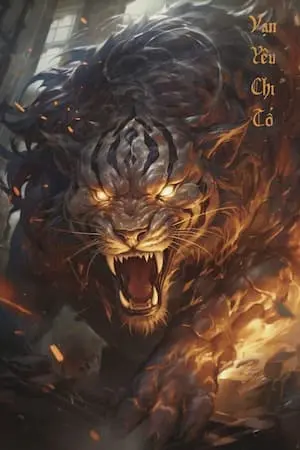 [Dịch] Vạn Yêu Chi Tổ