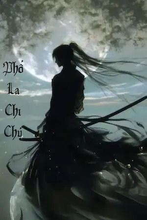 [Dịch] Phổ La Chi Chủ