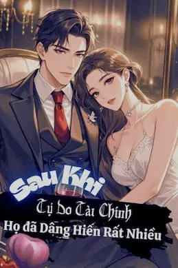 Sau khi Tự Do Tài Chính Các Nàng Đã Dâng Hiến Rất Nhiều